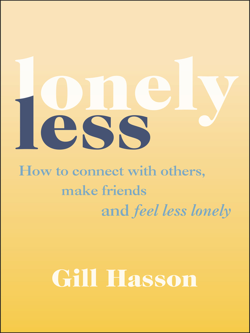 Title details for Lonely Less by Gill Hasson - Available